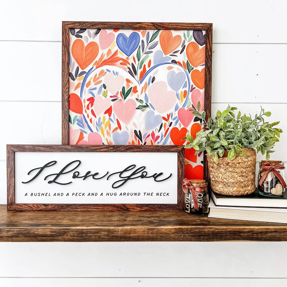 I Love You Bushel & A Peck Sign