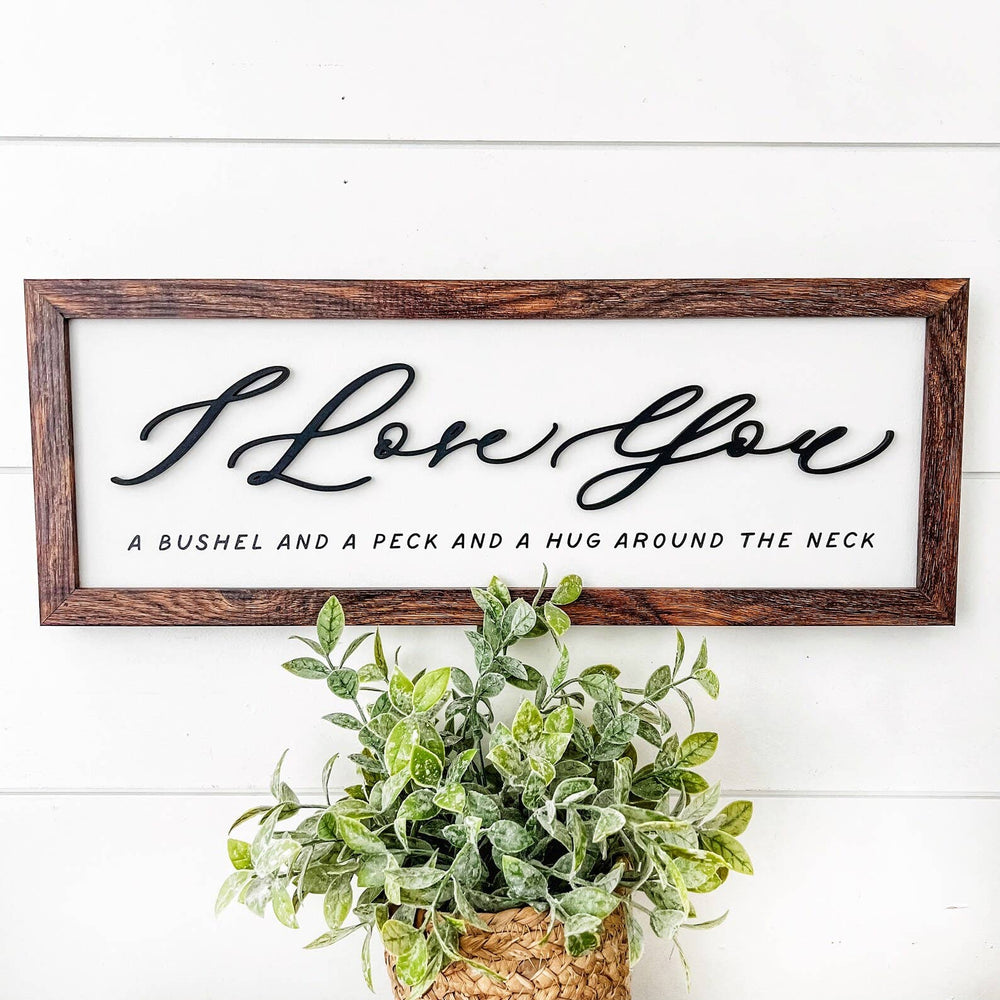 I Love You Bushel & A Peck Sign
