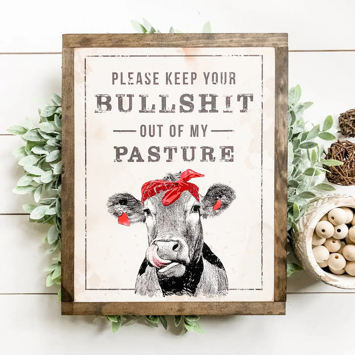Keep BS Out of My Pasture