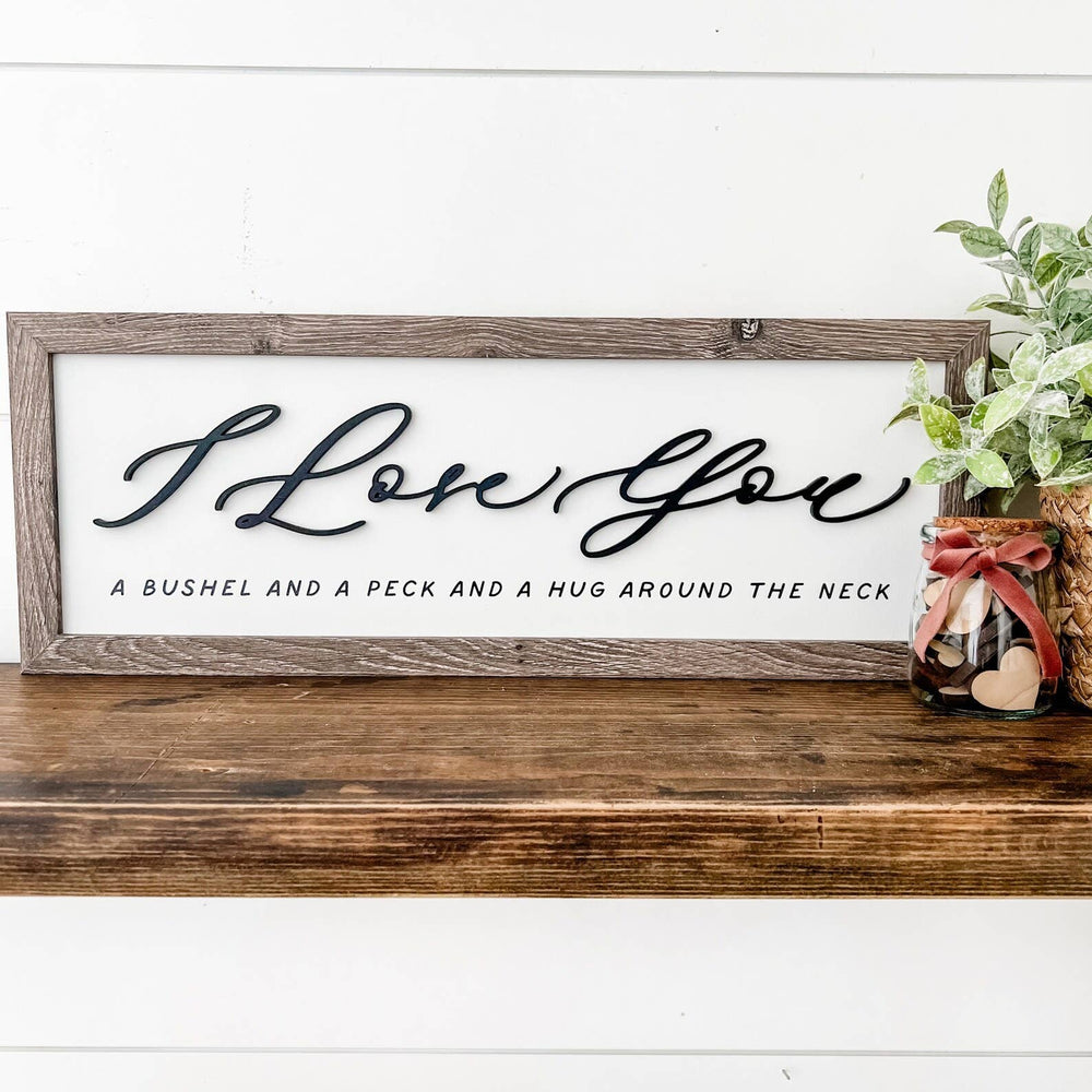 I Love You Bushel & A Peck Sign